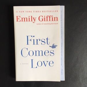 First Comes Love by Emily Giffin - paperback novel